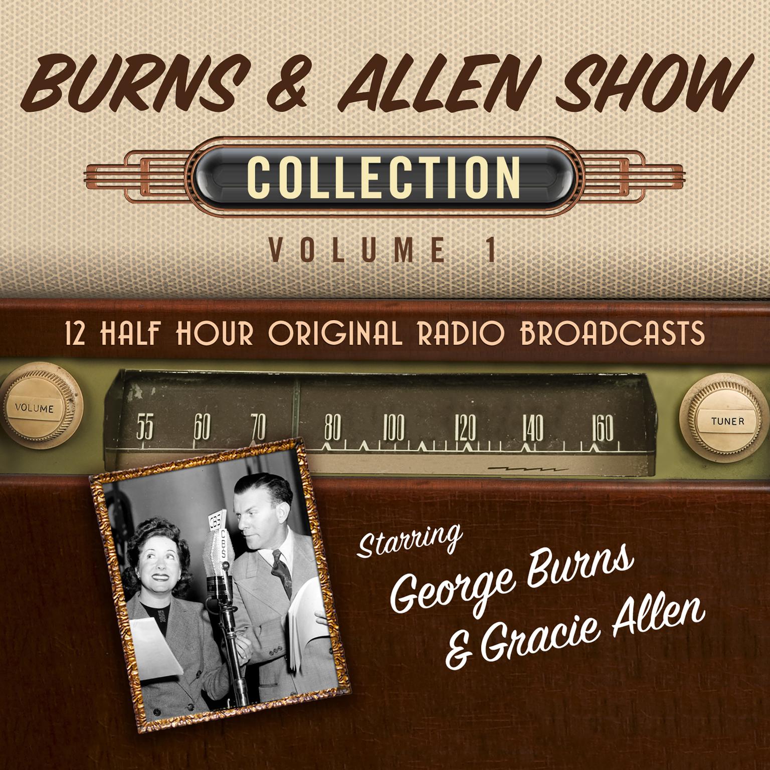 The Burns & Allen Show, Collection 1 Audiobook, by Black Eye Entertainment
