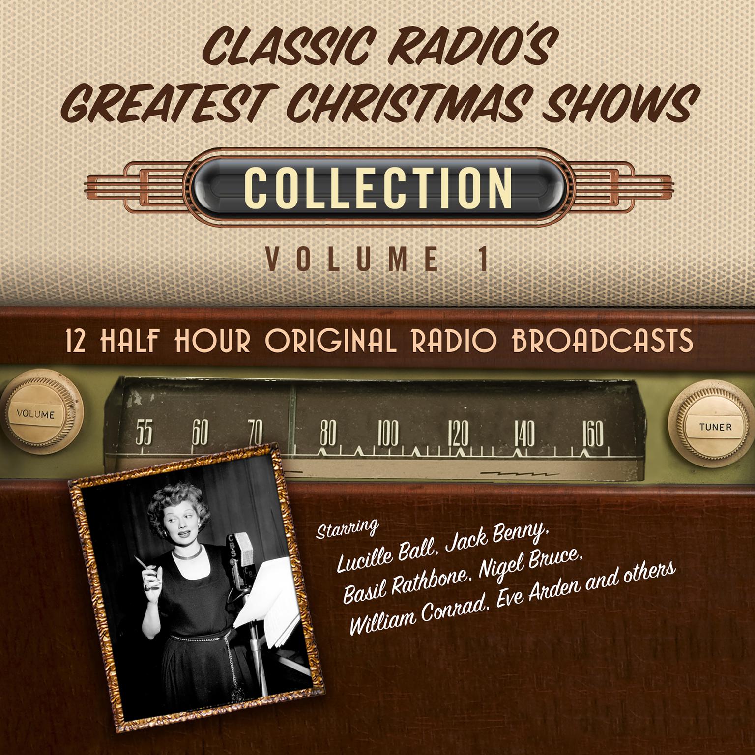 Classic Radio’s Greatest Christmas Shows, Collection 1 Audiobook, by Black Eye Entertainment