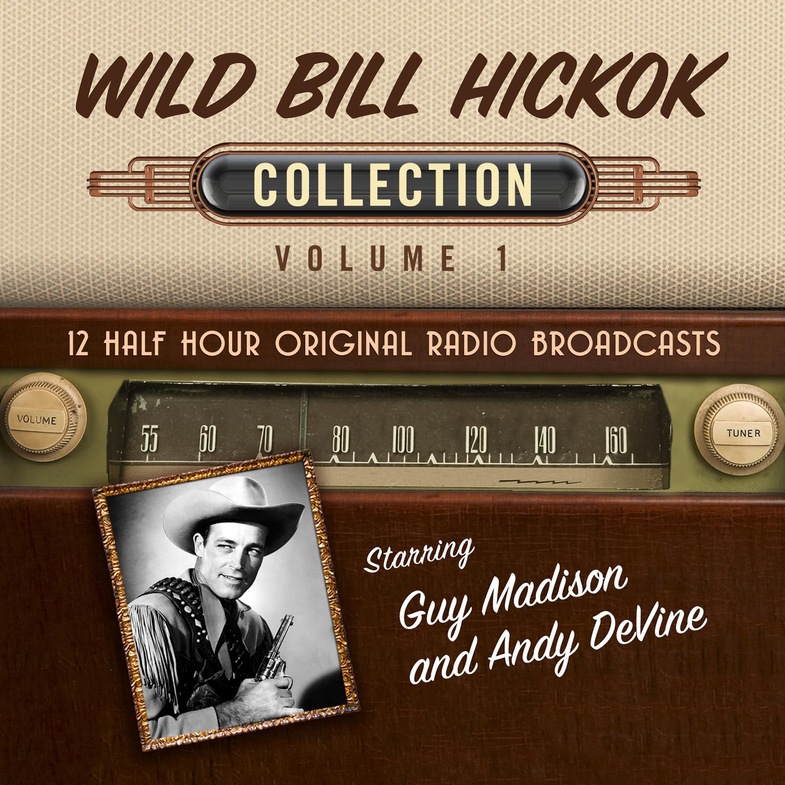 Wild Bill Hickok, Collection 1 Audiobook, by Black Eye Entertainment