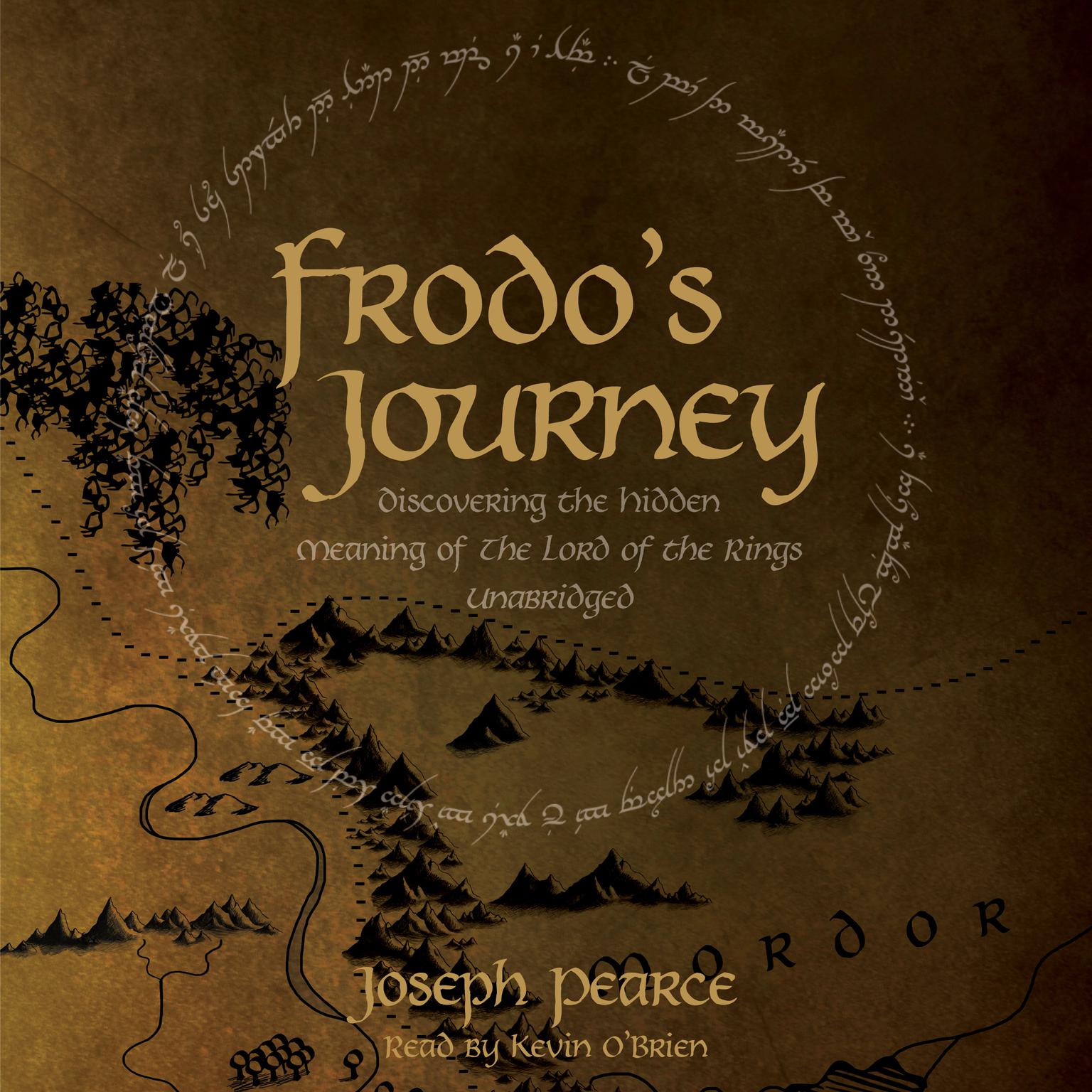 Frodo’s Journey: Discover the Hidden Meaning of The Lord of the Rings Audiobook, by Joseph Pearce