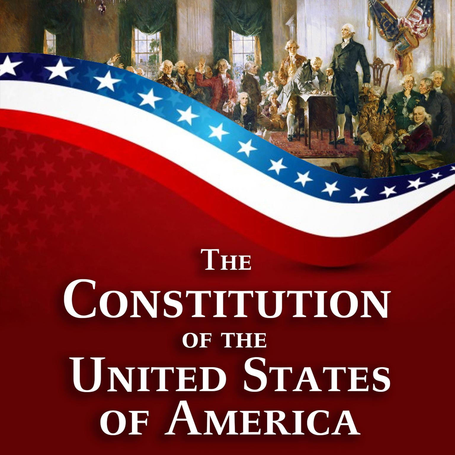 The Constitution of the United States of America Audiobook, by Founding Fathers of the United States  