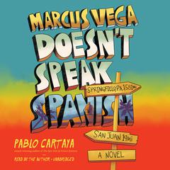 Marcus Vega Doesn't Speak Spanish Audiobook, by 