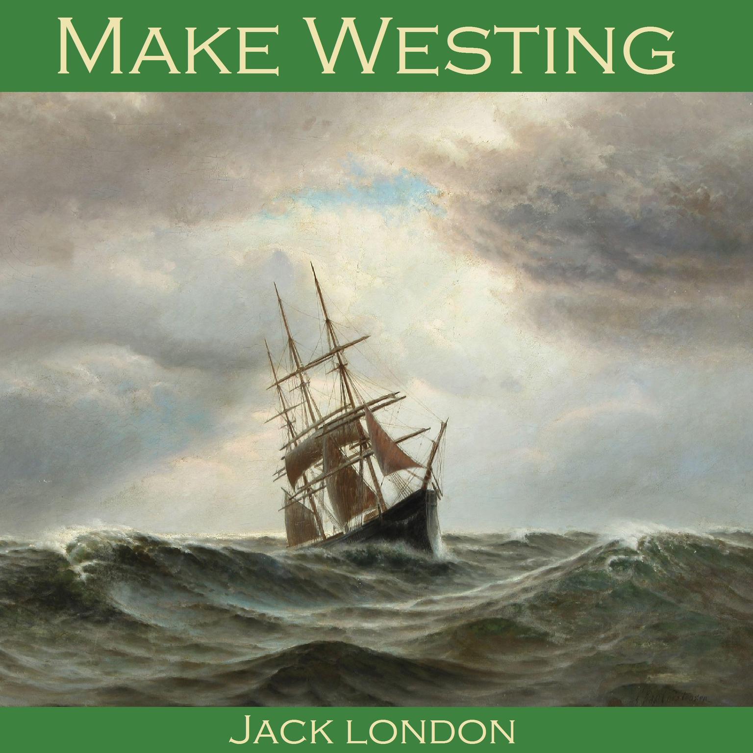 Make Westing Audiobook, by Jack London