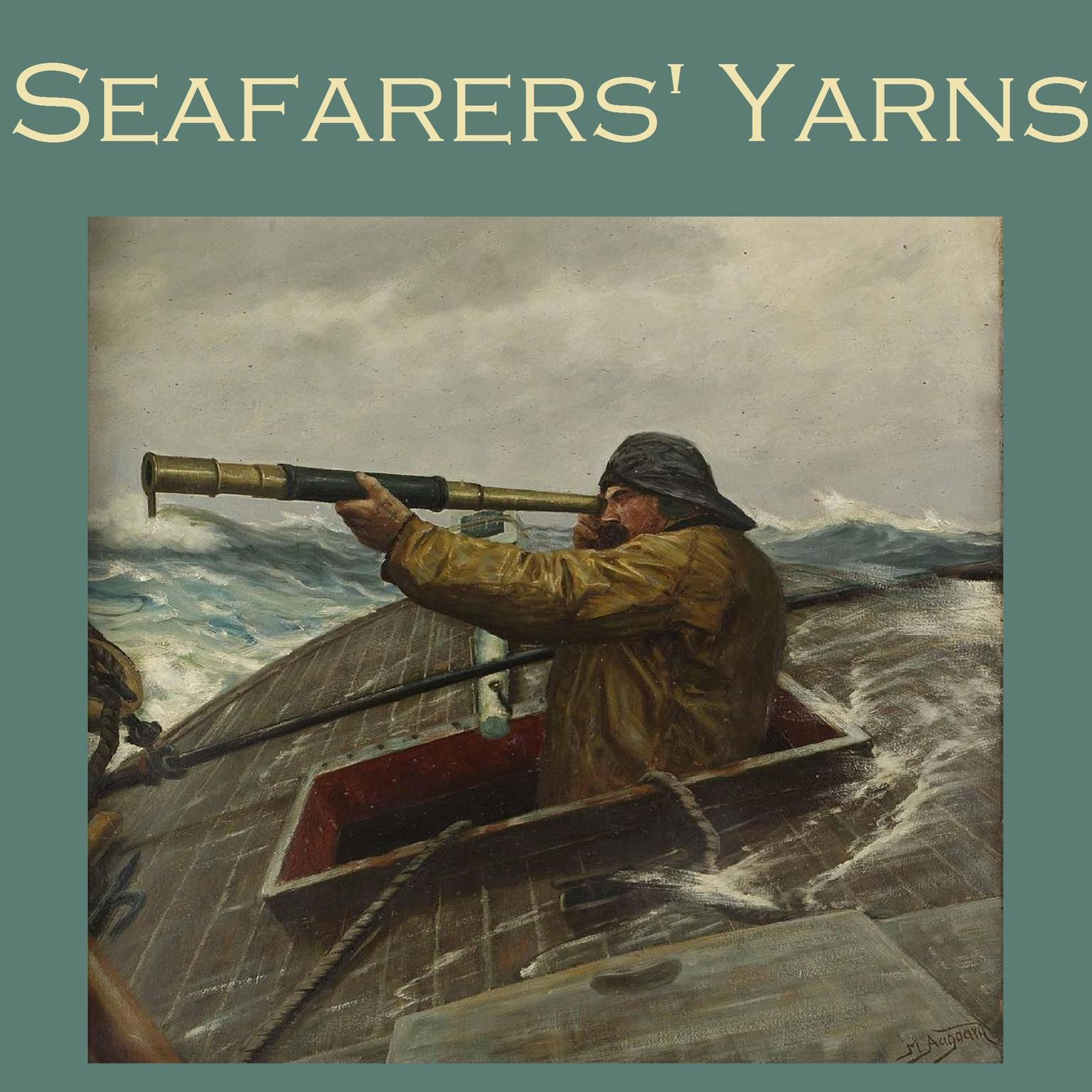 Seafarers Yarns: Great Stories of the Sea Audiobook, by Various 