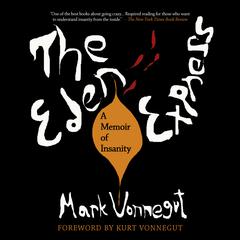 The Eden Express: A Memoir of Insanity Audiobook, by Mark Vonnegut