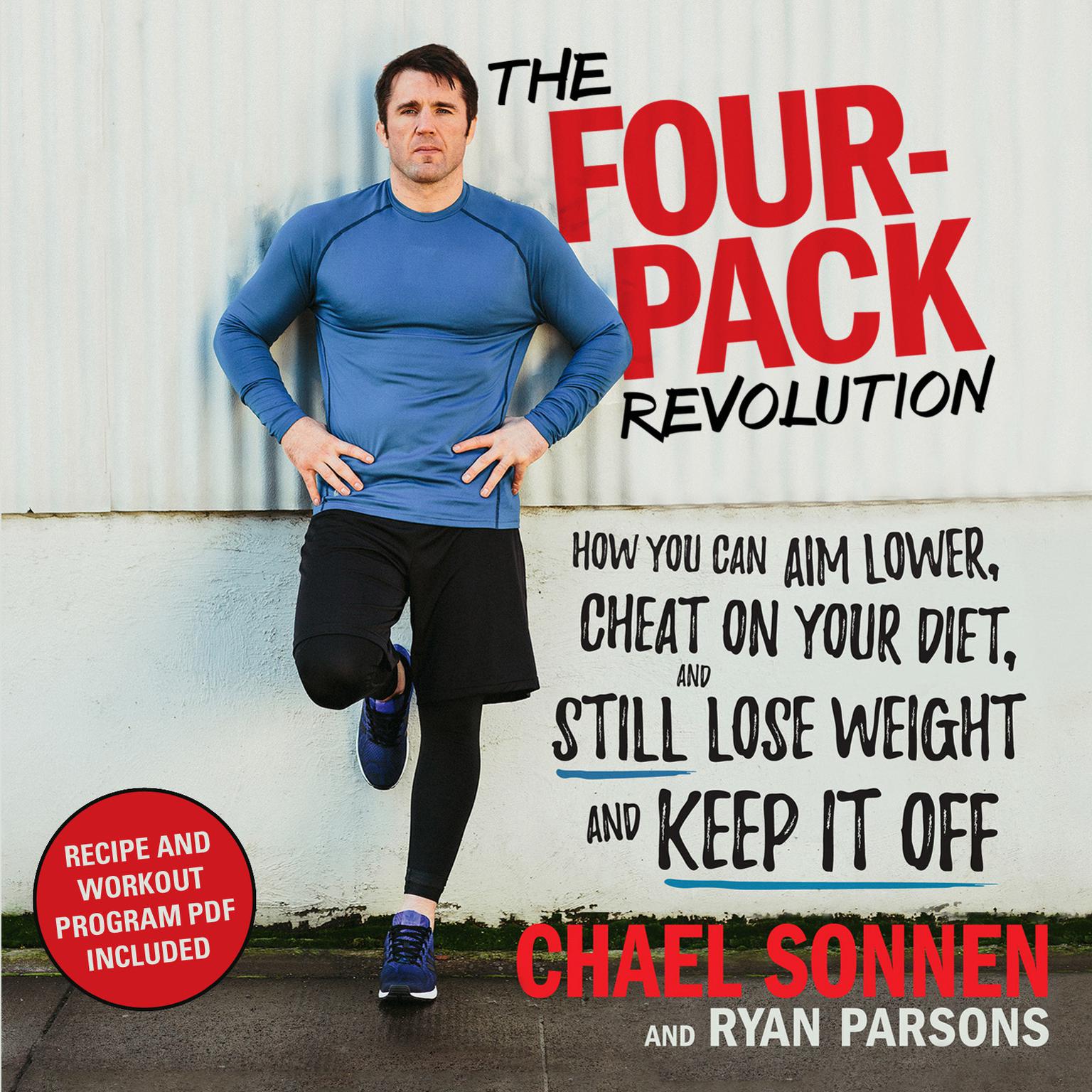 The Four-Pack Revolution: How You Can Aim Lower, Cheat on Your Diet, and Still Lose Weight and Keep It Off Audiobook, by Chael Sonnen