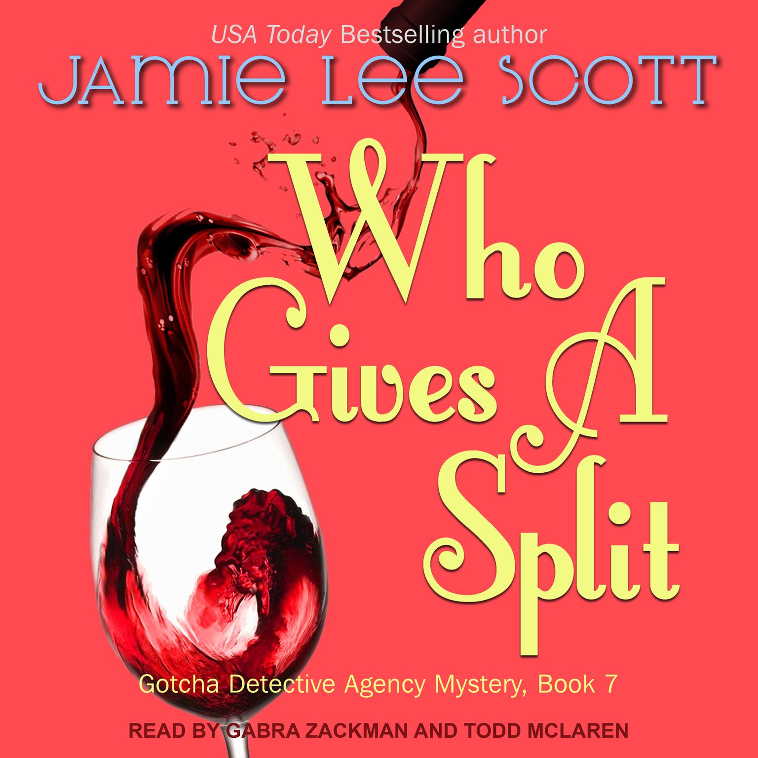 Who Gives A Split Audiobook, by Jamie Lee Scott
