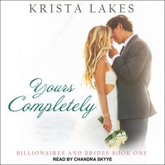 Yours Completely: A Cinderella Love Story Audiobook, by Krista Lakes