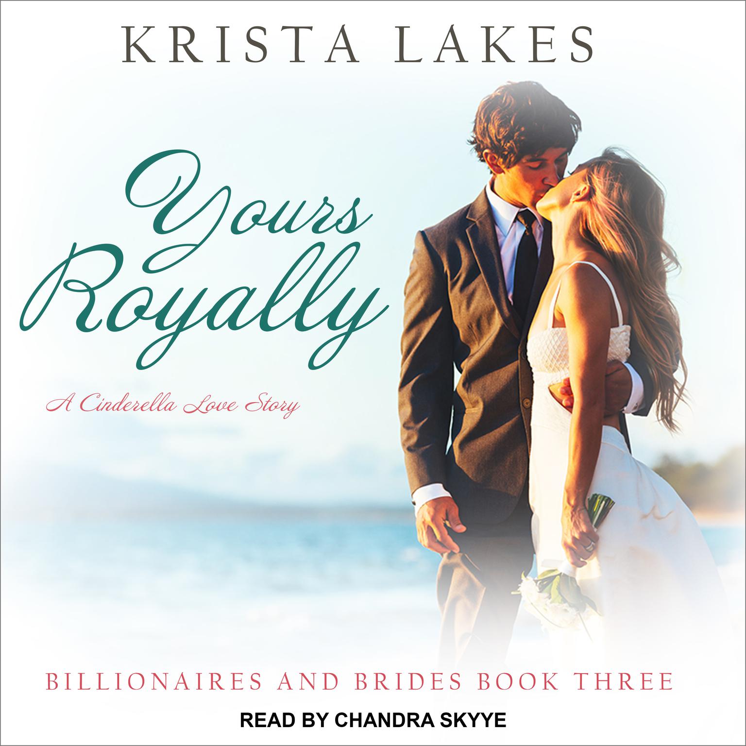 Yours Royally: A Cinderella Love Story Audiobook, by Krista Lakes