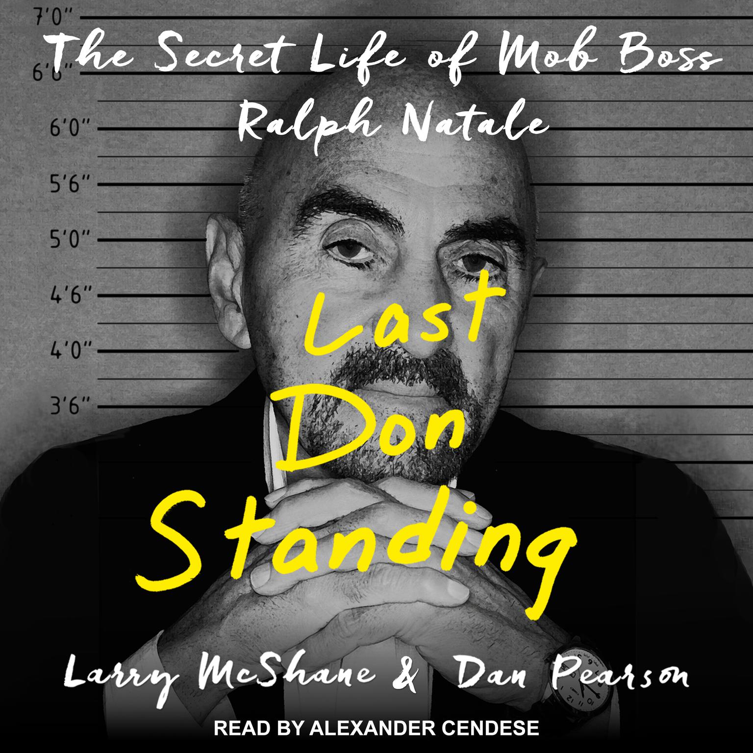 Last Don Standing: The Secret Life of Mob Boss Ralph Natale Audiobook, by Larry McShane