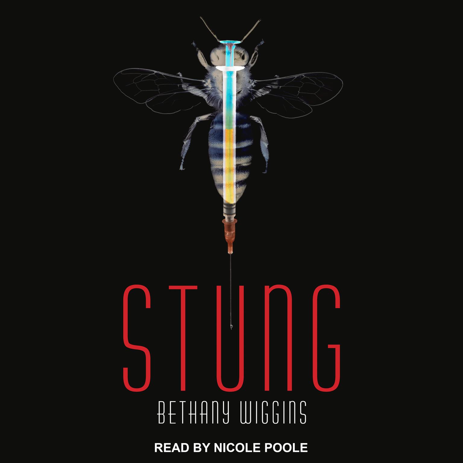 Stung Audiobook, by Bethany Wiggins