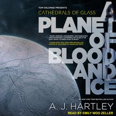 Cathedrals of Glass: A Planet of Blood and Ice Audiobook, by A. J. Hartley