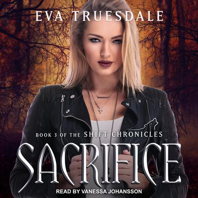 Sacrifice Audiobook, by Eva Truesdale