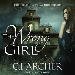The Wrong Girl Audiobook, by C. J. Archer