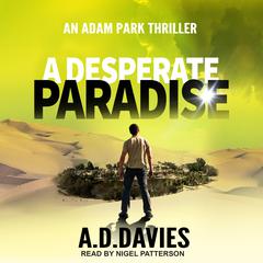 A Desperate Paradise Audiobook, by A.D. Davies