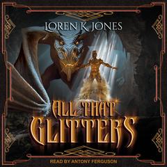 All that Glitters Audiobook, by Loren K. Jones