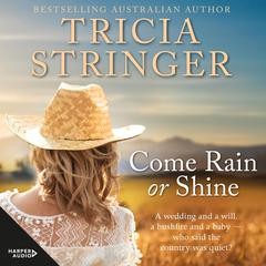 Come Rain Or Shine Audiobook, by Tricia Stringer