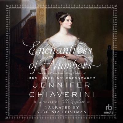 Enchantress of Numbers: A Novel of Ada Lovelace Audiobook, by Jennifer Chiaverini
