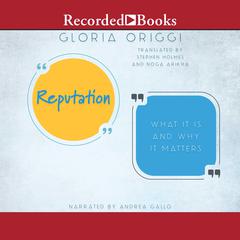 Reputation: What Is It and Why It Matters Audiobook, by Gloria Origgi