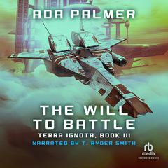 The Will to Battle Audiobook, by Ada Palmer