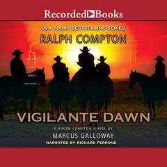 Vigilante Dawn Audiobook, by Ralph Compton, Marcus Galloway