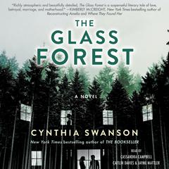 The Glass Forest: A Novel Audiobook, by Cynthia Swanson