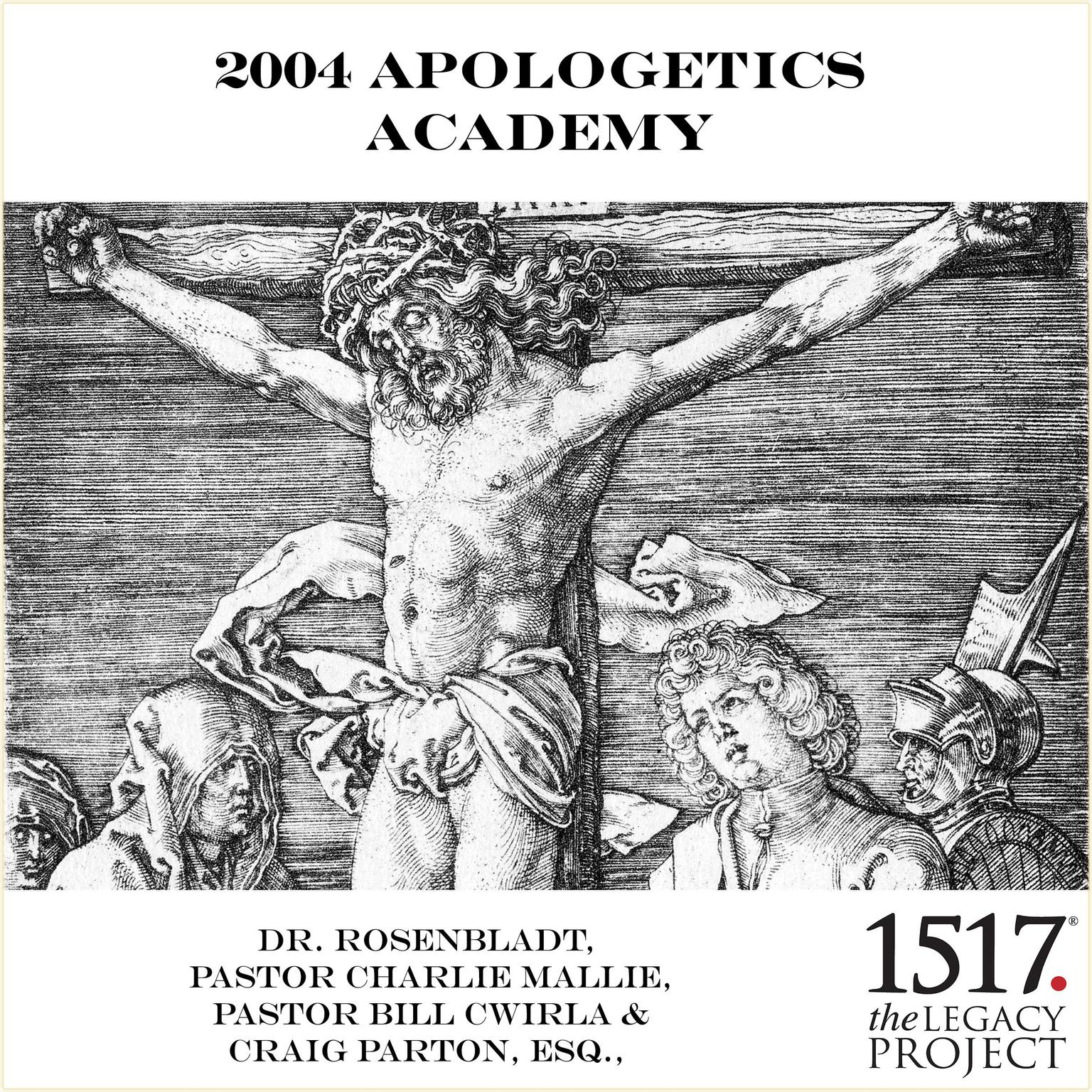 2004 Apologetics Academy Audiobook, by Rod Rosenbladt