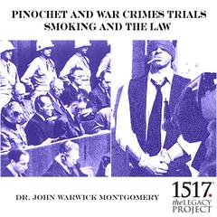 Pinochet And War Crimes Trials: Smoking And The Law Audiobook, by John Warwick Montgomery