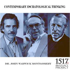 Contemporary Eschatological Thinking Audiobook, by John Warwick Montgomery