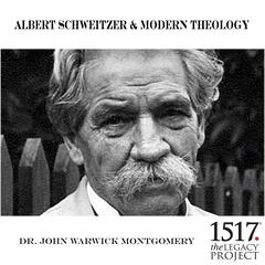 Albert Schweitzer and Modern Theology Audiobook, by John Warwick Montgomery