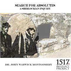 Search for Absolutes – A Sherlockian Inquiry Audiobook, by John Warwick Montgomery