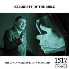 Reliability Of The Bible Audiobook, by John Warwick Montgomery