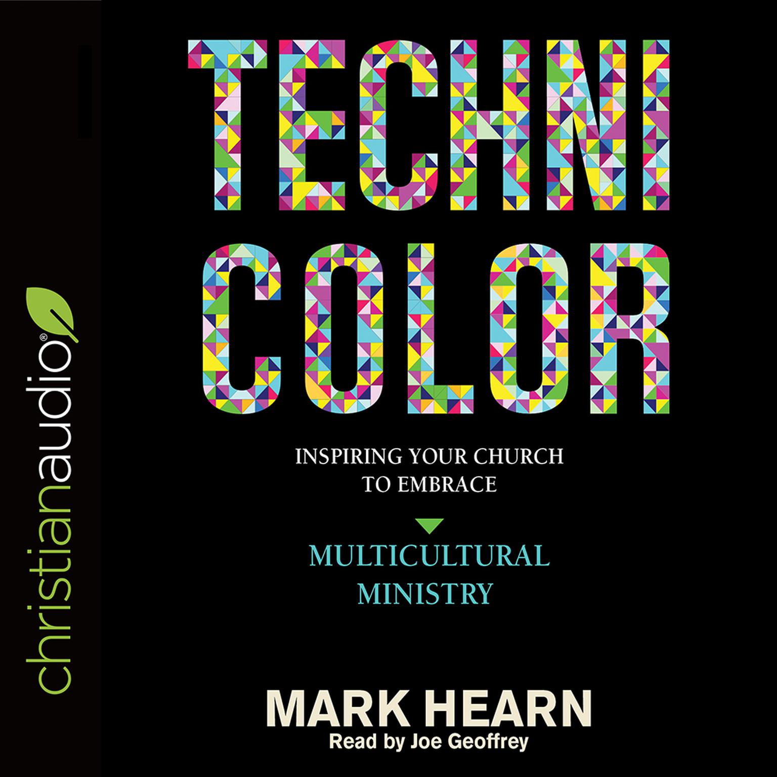 Technicolor: Inspiring Your Church to Embrace Multicultural Ministry Audiobook, by Mark Hearn