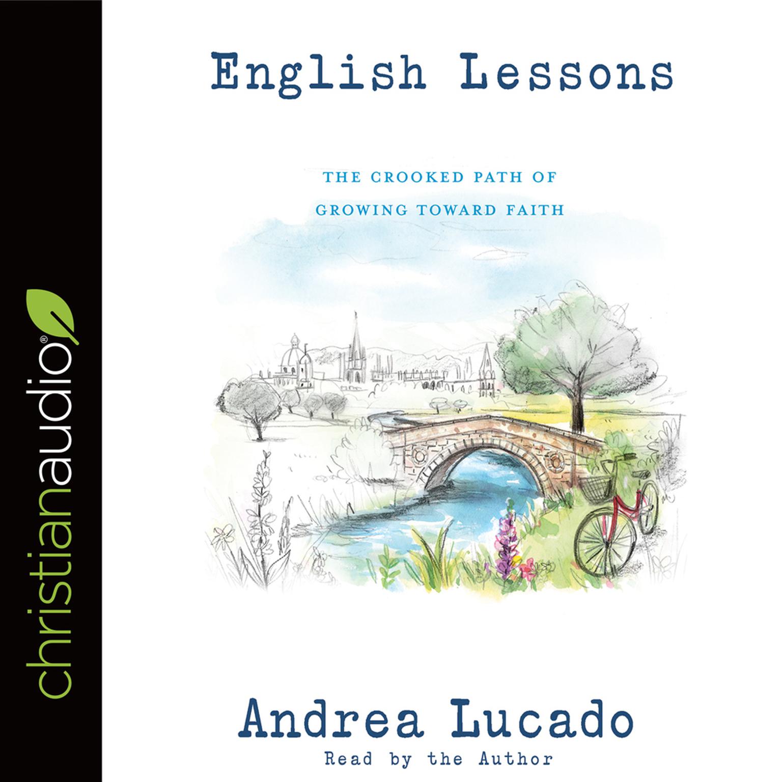 English Lessons: The Crooked Little Grace-Filled Path of Growing Up Audiobook, by Andrea Lucado