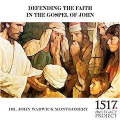 Defending the Faith In the Gospel of John Audiobook, by John Warwick Montgomery