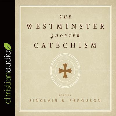 Westminster Shorter Catechism Audiobook, by G. I. Williamson