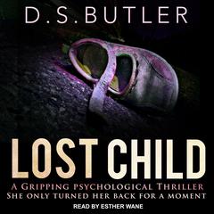 Lost Child: A Gripping Psychological Thriller Audiobook, by 