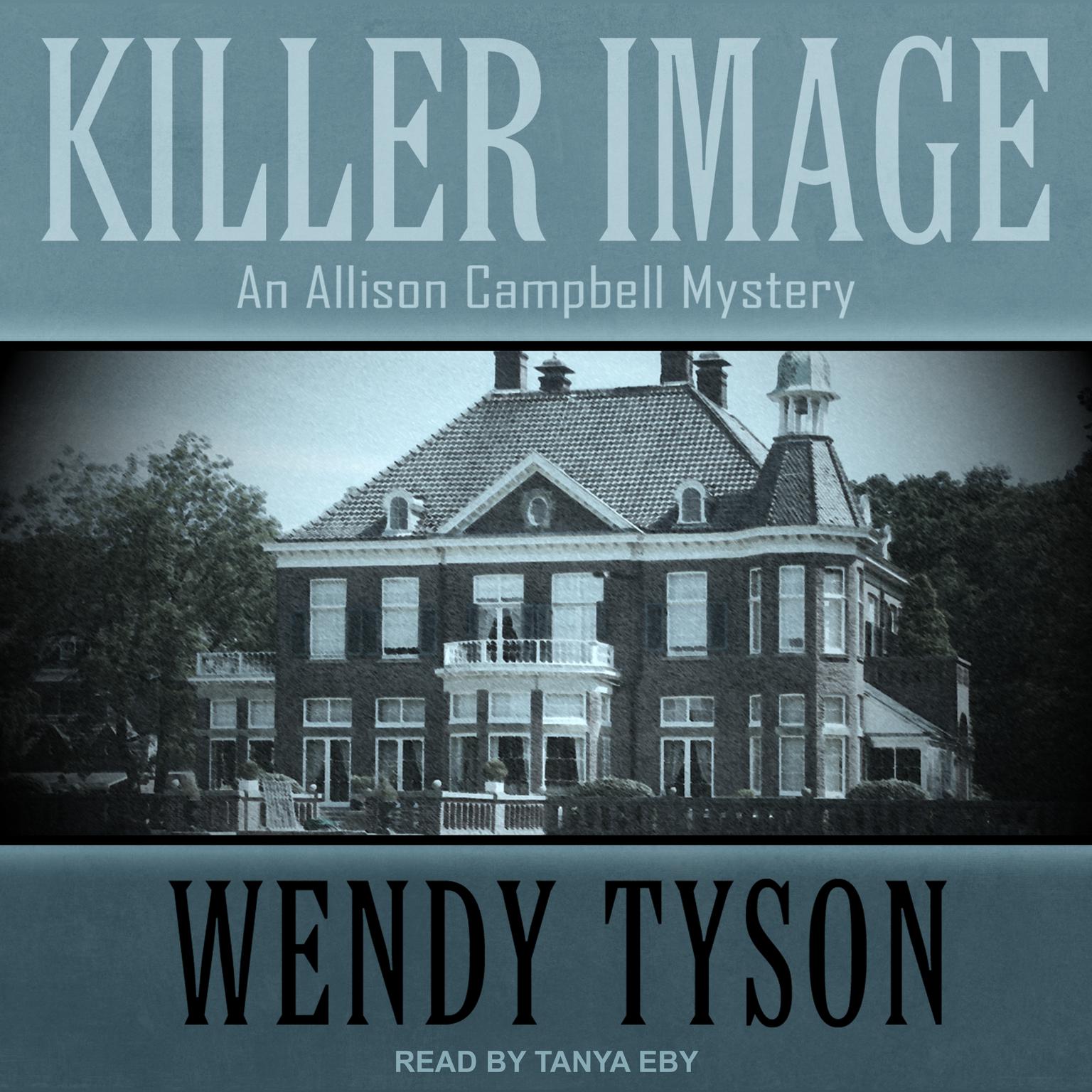 Killer Image Audiobook, by Wendy Tyson