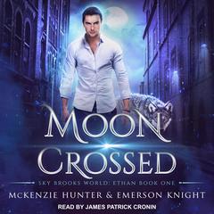 Moon Crossed Audiobook, by Emerson Knight