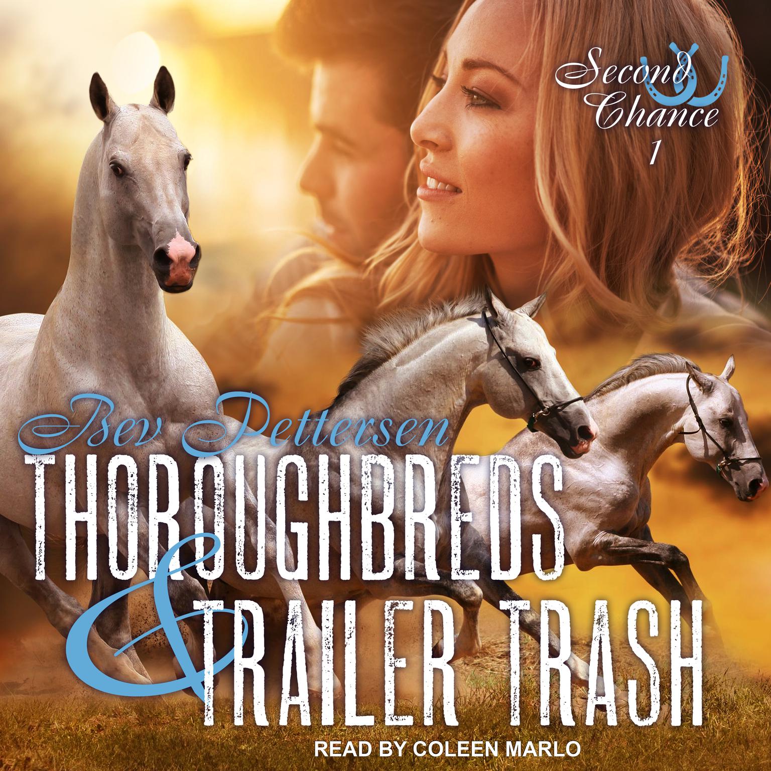 Thoroughbreds and Trailer Trash Audiobook, by Bev Pettersen