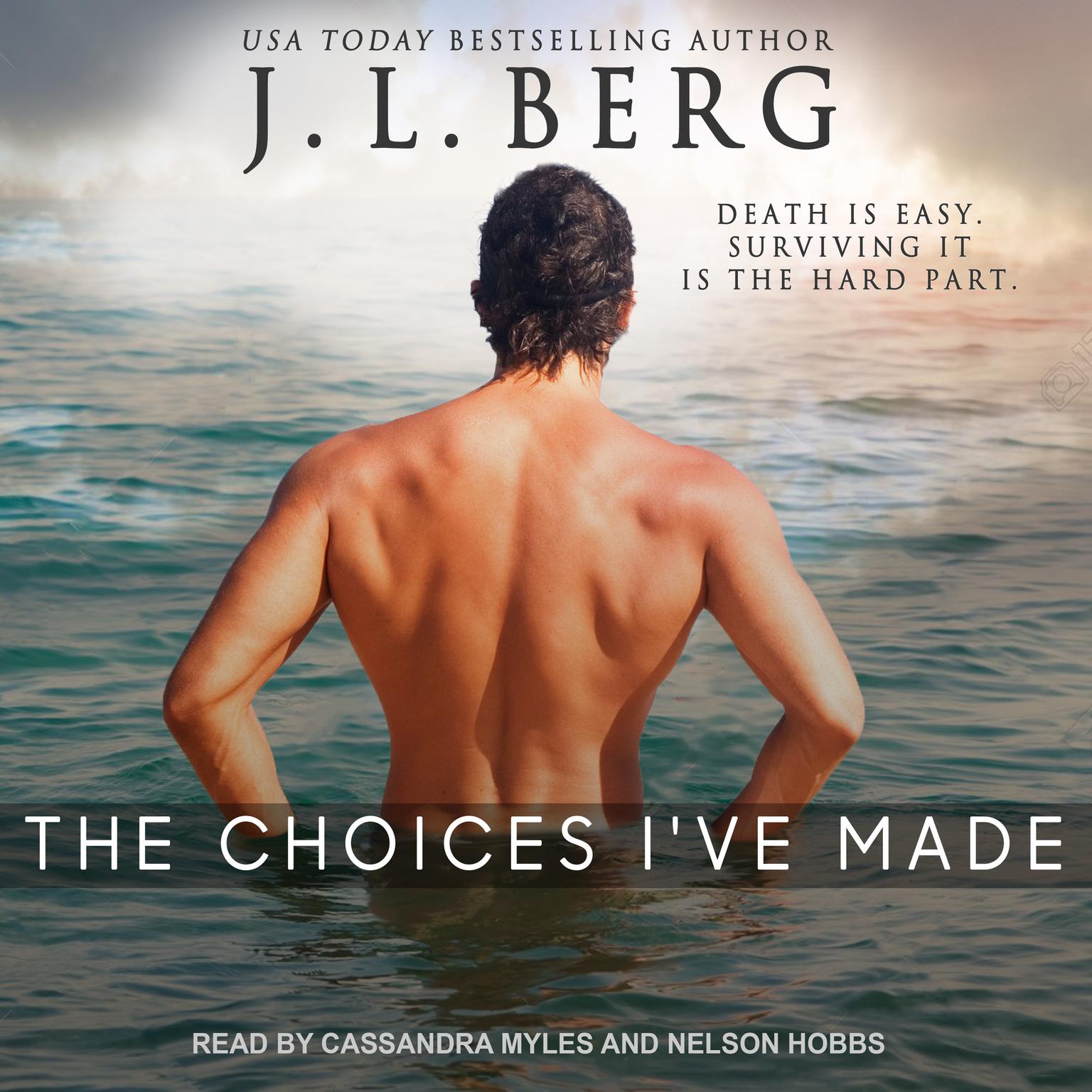 The Choices Ive Made Audiobook, by J. L. Berg