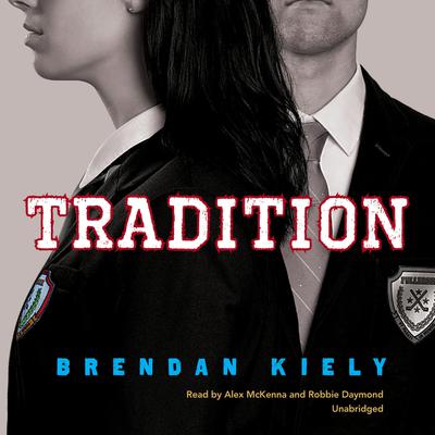 Tradition Audiobook, by Brendan Kiely