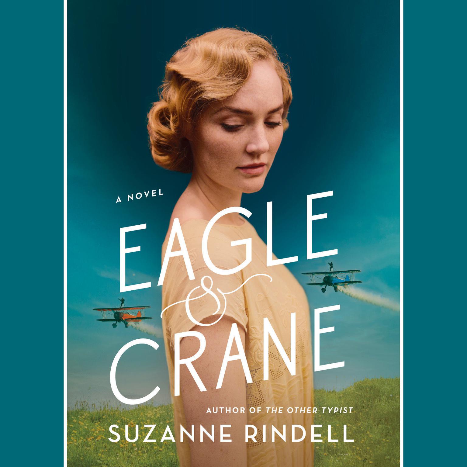 Eagle & Crane Audiobook, by Suzanne Rindell