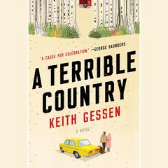 A Terrible Country: A Novel Audiobook, by 