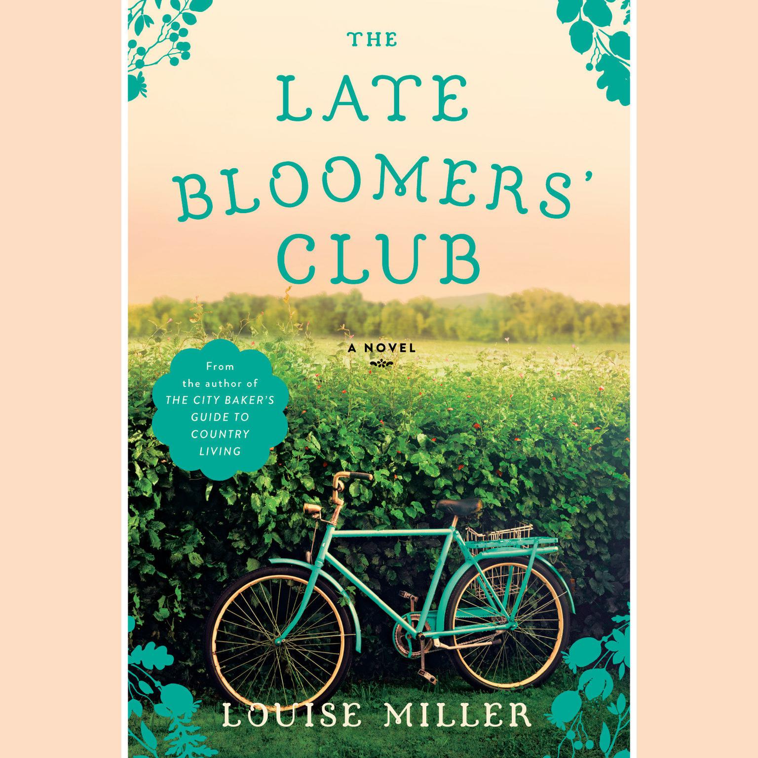 The Late Bloomers Club: A Novel Audiobook, by Louise Miller