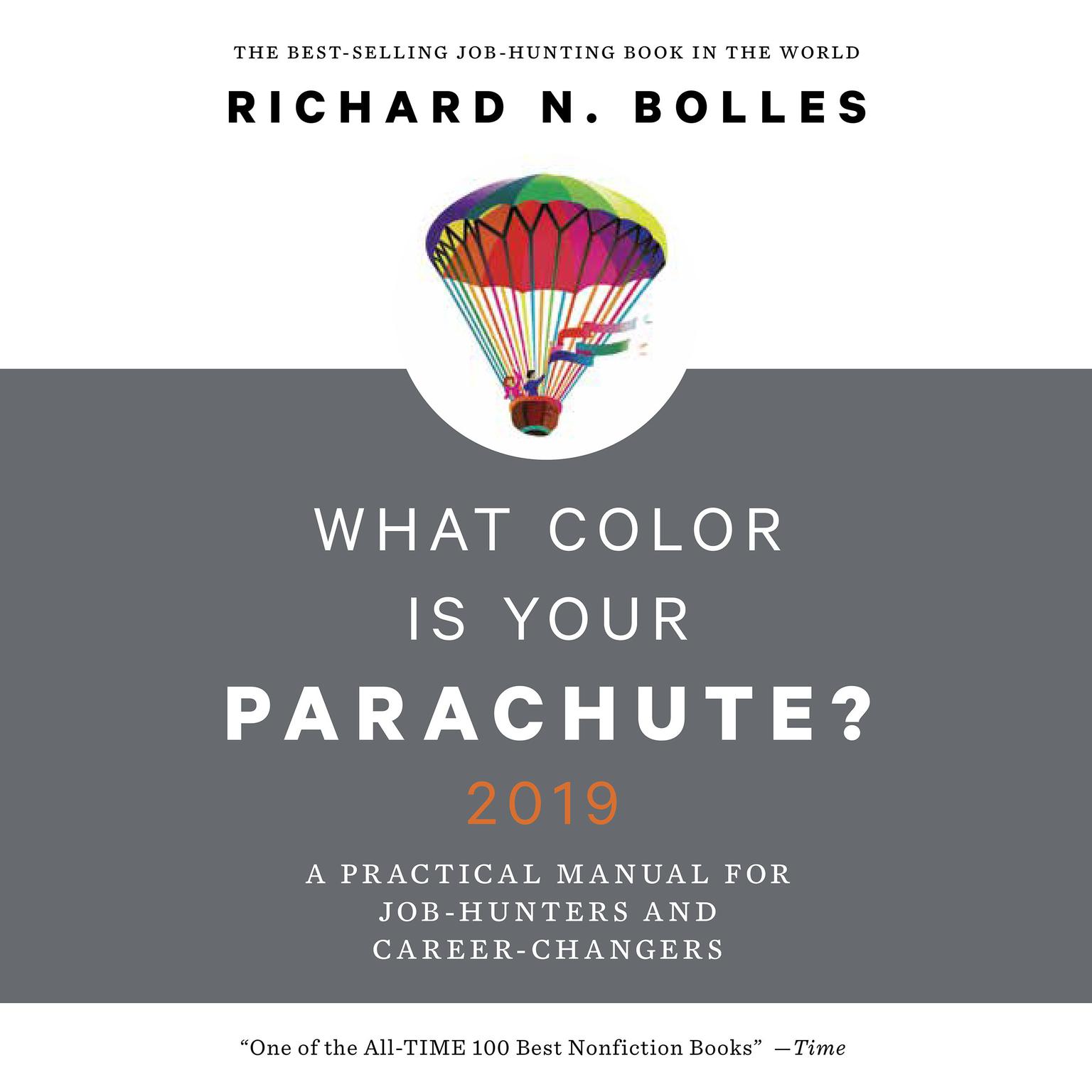 What Color Is Your Parachute? 2019: A Practical Manual for Job-Hunters and Career-Changers Audiobook, by Richard N. Bolles