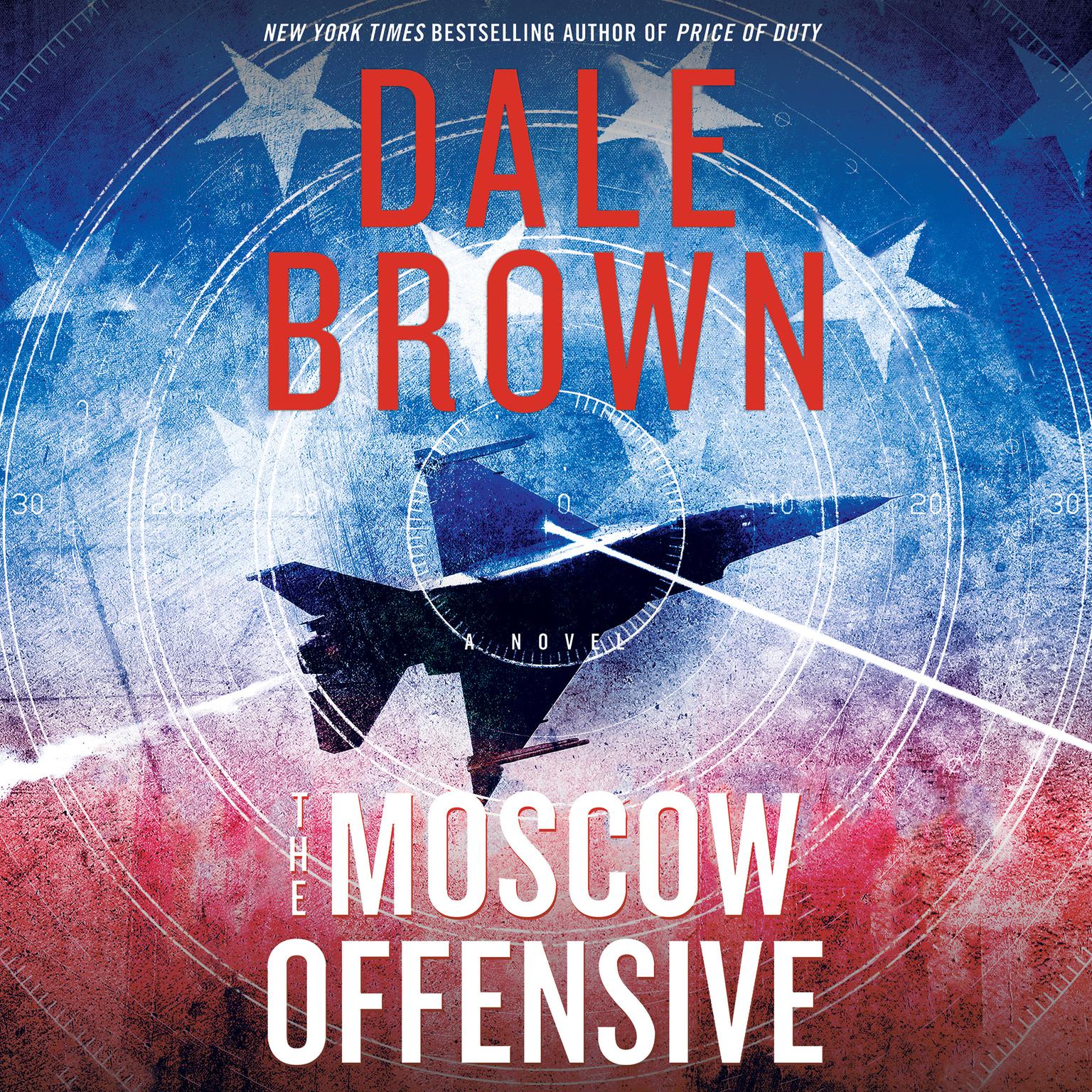 The Moscow Offensive: A Novel Audiobook, by Dale Brown