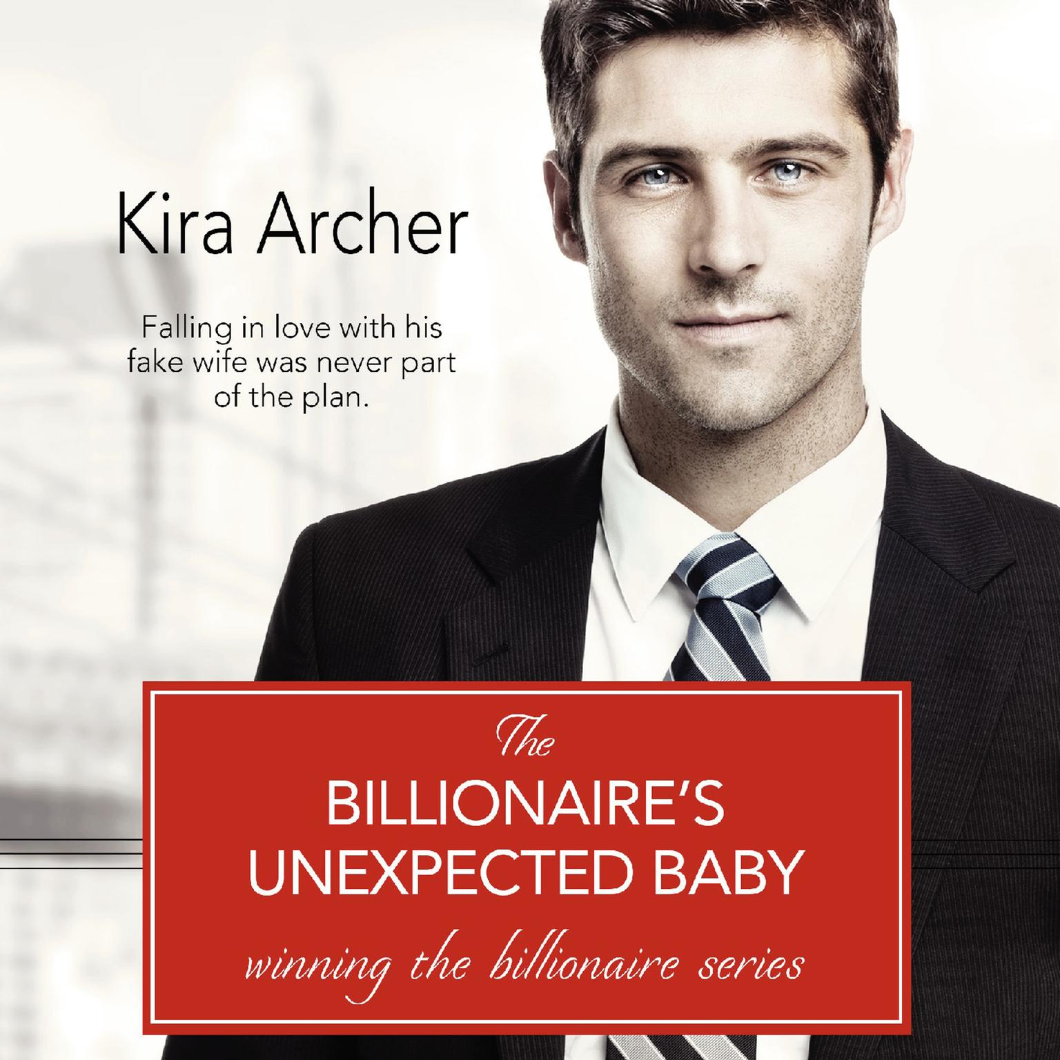 The Billionaires Unexpected Baby Audiobook, by Kira Archer
