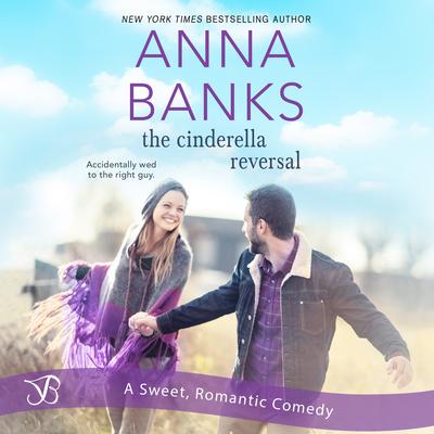 The Cinderella Reversal Audiobook, by Anna Banks