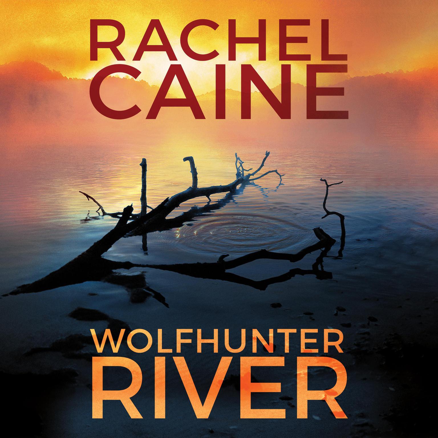 Wolfhunter River Audiobook, by Rachel Caine